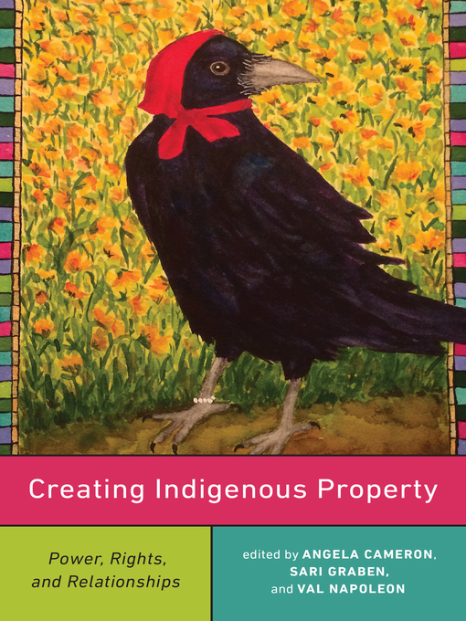 Title details for Creating Indigenous Property by Val Napoleon - Available